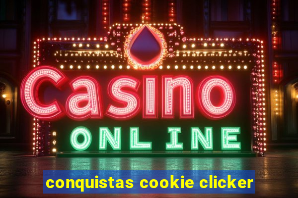 conquistas cookie clicker